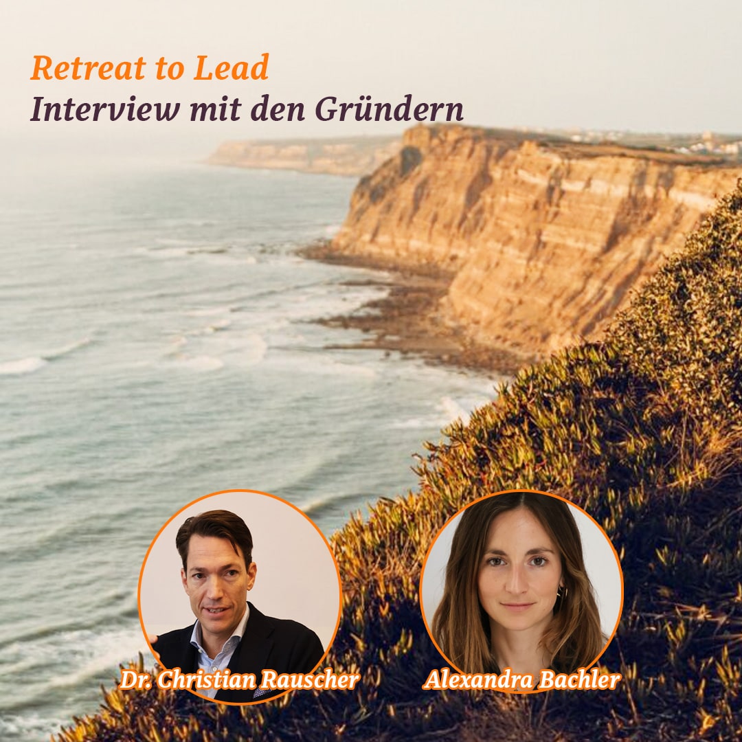 Retreat to Lead – Interview mit den Gründern